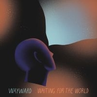 Wayward - Waiting For The World ryhmässä VINYYLI @ Bengans Skivbutik AB (4060377)