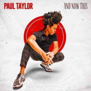 Paul Taylor - And Now This ryhmässä CD @ Bengans Skivbutik AB (4060474)