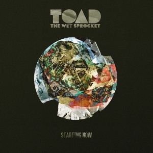 Toad The Wet Sprocket - Starting Now ryhmässä CD @ Bengans Skivbutik AB (4060733)