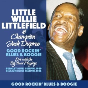 Littlefield Little Willie - Good Rockin' Blues & Boogie ryhmässä CD @ Bengans Skivbutik AB (4060865)