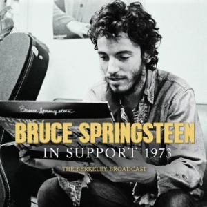 Springsteen Bruce - In Support (Live Broadcast 1973) ryhmässä CD @ Bengans Skivbutik AB (4061002)