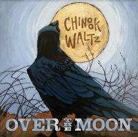 Over The Moon - Chinook Waltz ryhmässä CD @ Bengans Skivbutik AB (4065201)