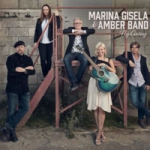 Marina Gisela And Amber Band - Fly Away ryhmässä CD @ Bengans Skivbutik AB (4065206)