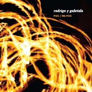 Rodrigo Y Gabriela - Foc / Re-Foc ryhmässä CD @ Bengans Skivbutik AB (4065231)