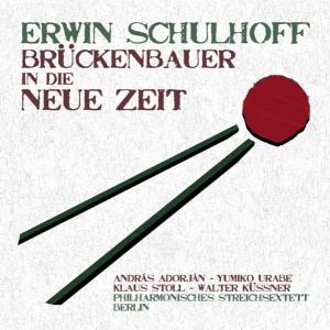 Adorjan Andras / Berlin Philharmonic Str - Schulhoff: Brückenbauer In Die Neue Zeit ryhmässä CD @ Bengans Skivbutik AB (4065675)