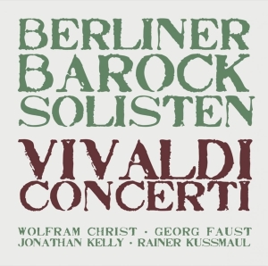 Berliner Barock Solisten - Vivaldi: Concerti ryhmässä CD @ Bengans Skivbutik AB (4065677)