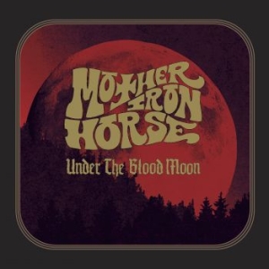 Mother Iron Horse - Under The Blood Moon ryhmässä VINYYLI @ Bengans Skivbutik AB (4065680)