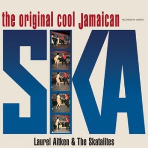 Aitken Laurel & The Skatalites - The Original Cool Jamaican Ska ryhmässä VINYYLI @ Bengans Skivbutik AB (4066377)