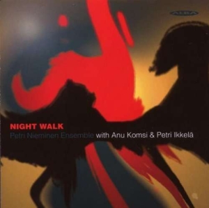 Petri Nieminen Ensemble - Night Walk ryhmässä CD @ Bengans Skivbutik AB (4066452)