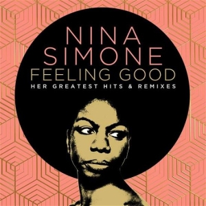 Nina Simone - Feeling Good: Her Greatest Hits And ryhmässä CD @ Bengans Skivbutik AB (4066876)