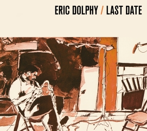 Eric Dolphy - Last Date ryhmässä CD @ Bengans Skivbutik AB (4067697)