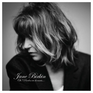 Jane Birkin - Oh! Pardon Tu Dormais ryhmässä CD @ Bengans Skivbutik AB (4068588)