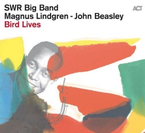 Swr Big Band Lindgren Magnus Bea - Bird Lives ryhmässä CD @ Bengans Skivbutik AB (4068693)