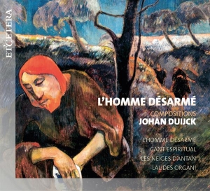 Flemish Radio Choir/Thomas Peter - Duijck: L'homme Desarme (Compositions) ryhmässä CD @ Bengans Skivbutik AB (4068815)