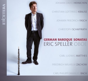 Speller Eric/Baumann Lo - German Baroque Sonatas (Oboe)/ Works By Johann David Heinichen, Johann Friedrich Fasch, Carl Philipp ryhmässä CD @ Bengans Skivbutik AB (4068816)