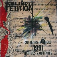 Blind Petition - 30 Years In A Hole 1991 Rarities & ryhmässä CD @ Bengans Skivbutik AB (4069088)