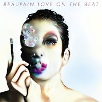 Beaupain Alex - Love On The Beat ryhmässä VINYYLI @ Bengans Skivbutik AB (4069242)