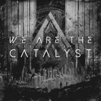 We Are The Catalyst - Perseverence ryhmässä CD @ Bengans Skivbutik AB (4069288)