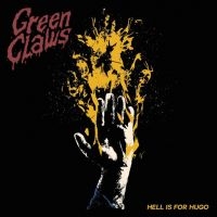 Green Claws - Hell Is For Hugo ryhmässä CD @ Bengans Skivbutik AB (4069295)