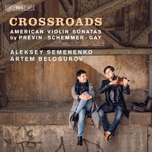 Gay Paul Previn Andre Schemmer - Crossroads: American Violin Sonatas ryhmässä Musiikki / SACD / Klassiskt @ Bengans Skivbutik AB (4069613)