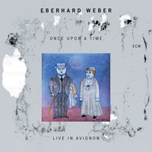 Weber Eberhard - Once Upon A Time - Live In Avignon ryhmässä CD @ Bengans Skivbutik AB (4069616)