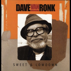 Ronk Dave Van - Sweet & Lowdown ryhmässä CD @ Bengans Skivbutik AB (4070063)