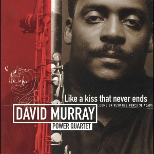 David -Power Quartet- Murray - Like A Kiss That Never Ends ryhmässä CD @ Bengans Skivbutik AB (4070068)