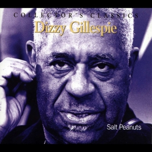 Dizzy Gillespie - Salt Peanuts ryhmässä CD @ Bengans Skivbutik AB (4070070)