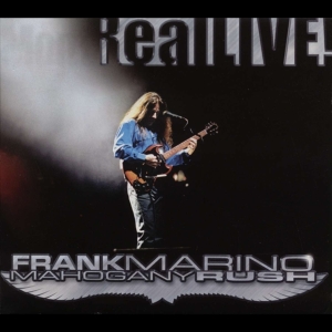 Frank Marino & Mahogany Rush - Real Live ryhmässä CD @ Bengans Skivbutik AB (4070076)