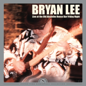 Lee Bryan - Live At The Old Absinthe House Bar... Friday Night ryhmässä VINYYLI @ Bengans Skivbutik AB (4070092)