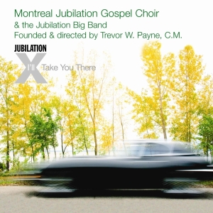 Montreal Jubilation Gospel Cho - I'll Take You There ryhmässä CD @ Bengans Skivbutik AB (4070133)