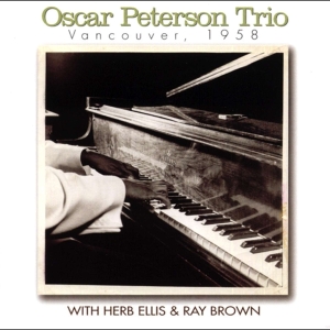 Oscar Peterson Trio - Vancouver 1958 ryhmässä CD @ Bengans Skivbutik AB (4070142)