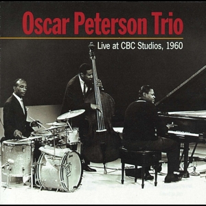 Peterson Oscar -Trio- - Live At Cbc Studios 1960 ryhmässä CD @ Bengans Skivbutik AB (4070143)