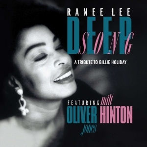 Ranee Lee - Deep Song - A Tribute To Billie Holiday ryhmässä CD @ Bengans Skivbutik AB (4070147)