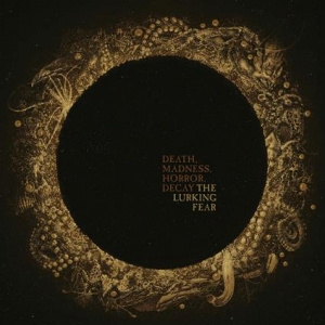 Lurking Fear The - Death, Madness, Horror, Decay ryhmässä CD @ Bengans Skivbutik AB (4070168)