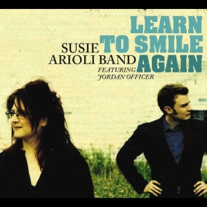 Susie Band Arioli - Learn To Smile Again ryhmässä CD @ Bengans Skivbutik AB (4070177)