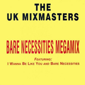 The UK Mixmasters - Bare Necessities Megamix ryhmässä VINYYLI @ Bengans Skivbutik AB (4070667)