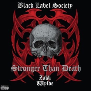 Black Label Society - Stronger Than Death ryhmässä CD @ Bengans Skivbutik AB (4071068)