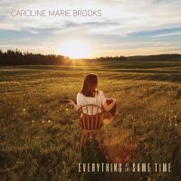 Brooks Caroline Marie - Everything At The Same Time ryhmässä CD @ Bengans Skivbutik AB (4071077)