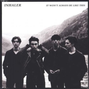 Inhaler - It Won't Always Be Like This ryhmässä VINYYLI @ Bengans Skivbutik AB (4071211)