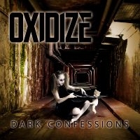 Oxidize - Dark Confession ryhmässä CD @ Bengans Skivbutik AB (4071261)