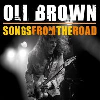 Brown Oli - Songs From The Road (Cd + Dvd) ryhmässä CD @ Bengans Skivbutik AB (4073153)