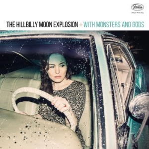 Hillbilly Moon Explosion - With Monsters And Gods ryhmässä CD @ Bengans Skivbutik AB (4073383)