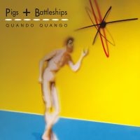 QUANDO QUANGO - PIGS + BATTLESHIPS ryhmässä CD @ Bengans Skivbutik AB (4073430)