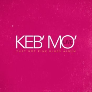 Keb Mo - That Hot Pink Blues Album ryhmässä VINYYLI @ Bengans Skivbutik AB (4073696)