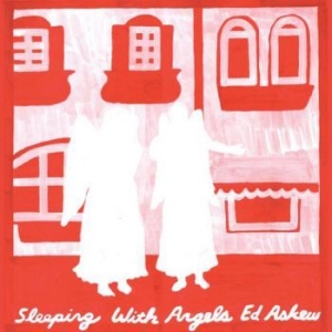 Askew Ed - Sleeping With Angels ryhmässä VINYYLI @ Bengans Skivbutik AB (4073711)