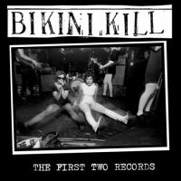 Bikini Kill - First Two Records ryhmässä CD @ Bengans Skivbutik AB (4073736)