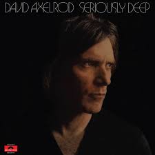 David Axelrod - Seriously Deep ryhmässä VINYYLI @ Bengans Skivbutik AB (4073797)