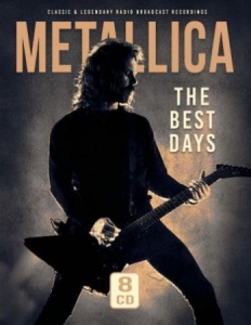 Metallica - Best Days - Radio Recordings ryhmässä CD @ Bengans Skivbutik AB (4073919)