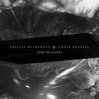 Wilkerson Phillip & Chris Russell - Dark Measures ryhmässä CD @ Bengans Skivbutik AB (4075124)